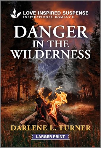 Read Danger in the Wilderness: A National Park Protector Inspirational Suspense Romance