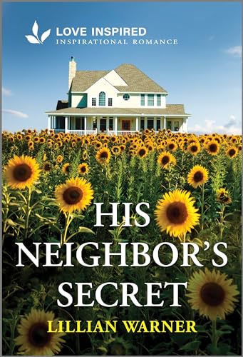 Read His Neighbor's Secret: An Uplifting Inspirational Romance (Love Inspired)