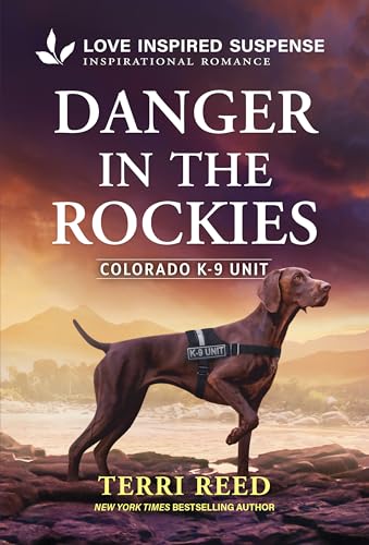 Read Danger in the Rockies (Colorado K-9 Unit, 3)