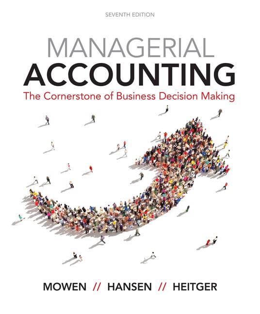 Managerial Accounting: The Cornerstone of Business Decision-Making book cover