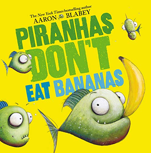 Piranhas Don't Eat Bananas book cover