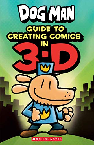 Guide to Creating Comics in 3-D (Dog Man) book cover