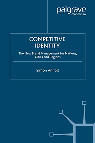 Competitive Identity: The New Brand Management for Nations, Cities and Regions book cover
