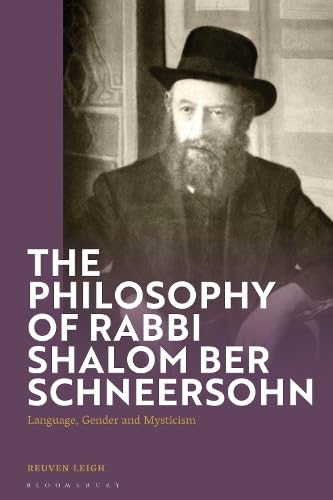 Read The Philosophy of Rabbi Shalom Ber Schneersohn: Language, Gender and Mysticism