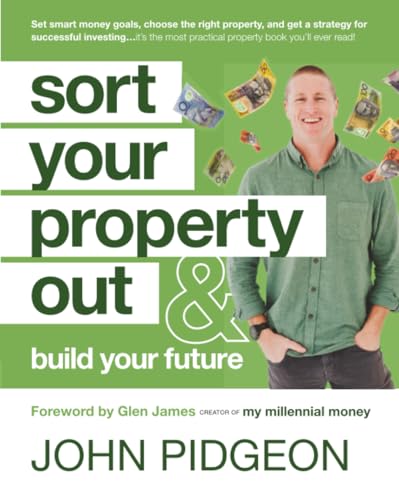 Read Sort Your Property Out: And Build Your Future