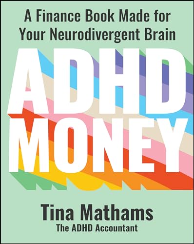 Read ADHD Money: A Finance Book Made for Your Neurodivergent Brain