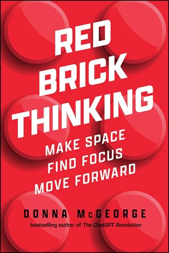 Read Red Brick Thinking: Make Space. Find Focus. Move Forward.