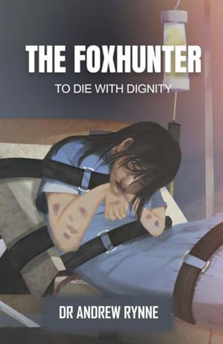 Read The Foxhunter: To Die With Dignity