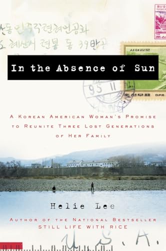 In the Absence of Sun: A Korean American Woman's Promise to Reunite Three Lost Generations of Her Family book cover