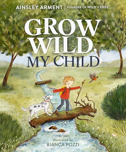 Read Grow Wild, My Child