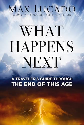 Read What Happens Next: A Traveler’s Guide Through the End of This Age