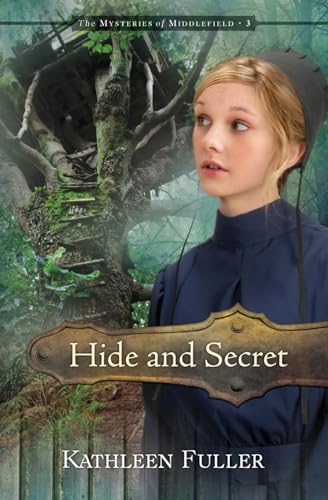 Read Hide and Secret (Mysteries of Middlefield, #3)