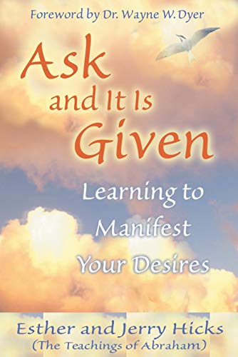 Ask and It Is Given