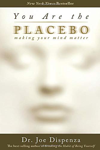 You Are the Placebo