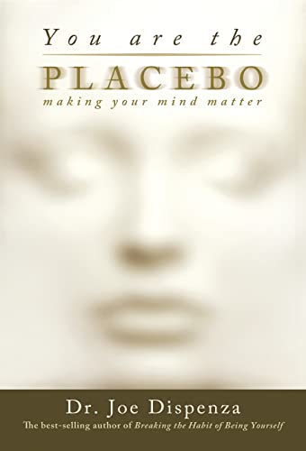You Are the Placebo by Joe Dispenza book cover