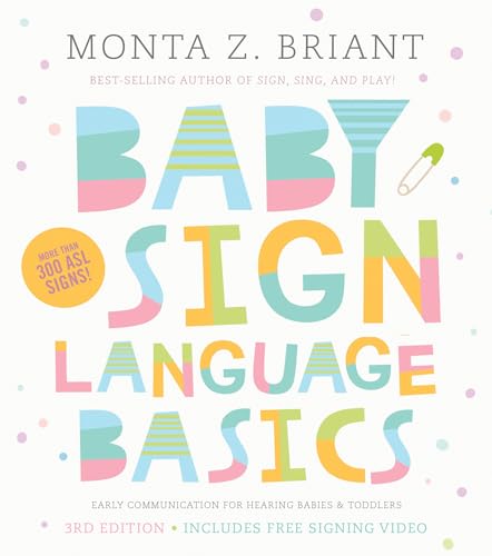 Baby Sign Language Basics: Early Communication for Hearing Babies and Toddlers, 3rd Edition book cover
