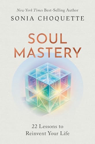 Read Soul Mastery: 22 Lessons to Reinvent Your Life