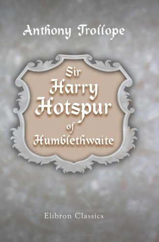 Read Sir Harry Hotspur of Humblethwaite