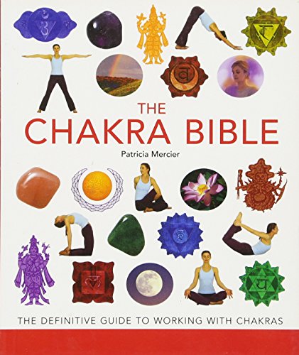 The Chakra Bible: The Definitive Guide to Working with Chakras book cover
