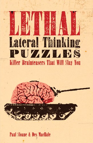 Lethal Lateral Thinking Puzzles: Killer Brainteasers That Will Slay You book cover