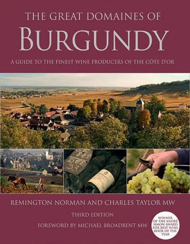 The Great Domaines of Burgundy: A Guide to the Finest Wine Producers of the Cote d'Or book cover
