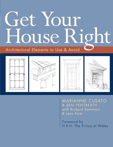 Get Your House Right: Architectural Elements to Use & Avoid book cover