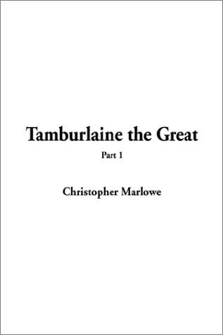 Read Tamburlaine the Great