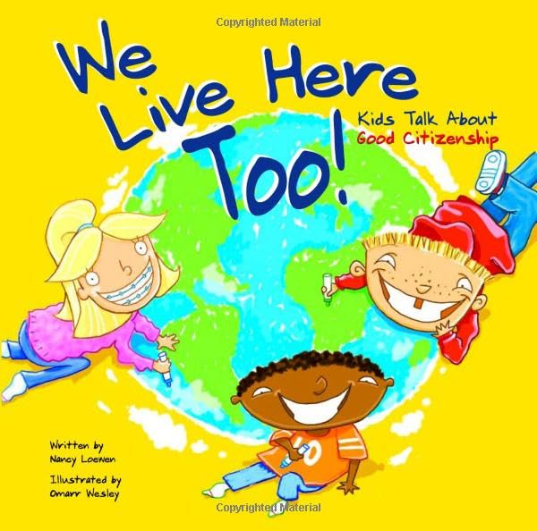 We Live Here Too!: Kids Talk about Good Citizenship book cover