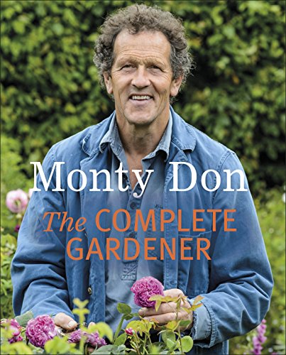 The Complete Gardener: A Practical, Imaginative Guide to Every Aspect of Gardening book cover