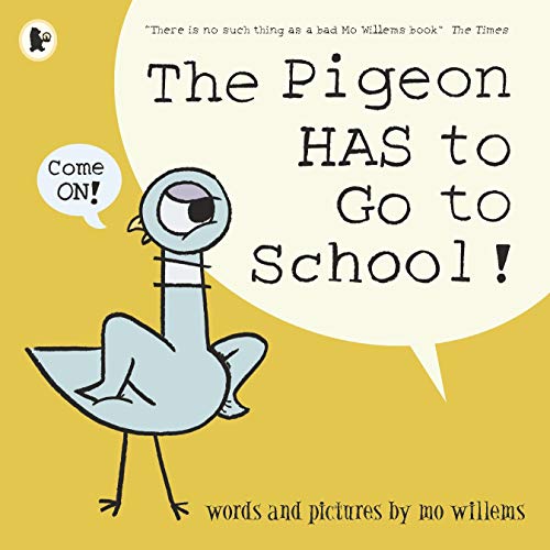 The Pigeon HAS to Go to School! book cover