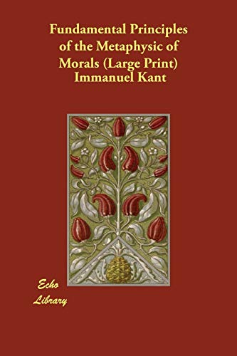 Fundamental Principles of the Metaphysics of Morals