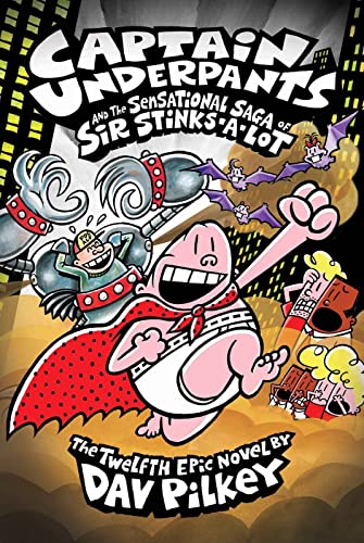 Captain Underpants and the Sensational Saga of Sir Stinks-A-Lot (Captain Underpants, #12) book cover