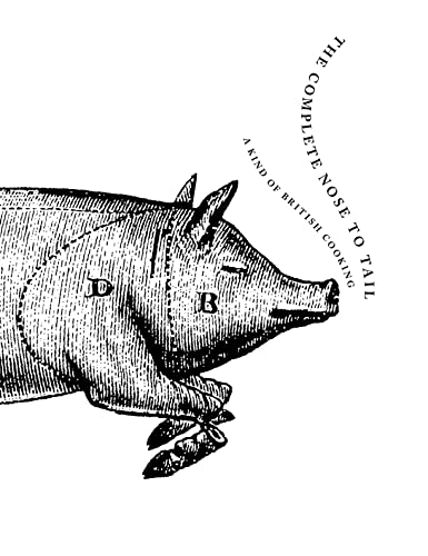 Nose to Tail Eating: A Kind of British Cooking