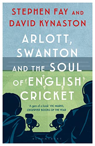 Arlott, Swanton and the Soul of English Cricket book cover