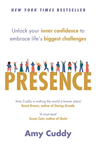 Presence: Bringing Your Boldest Self to Your Biggest Challenges