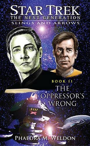 Read The Oppressor's Wrong (Star Trek The Next Generation: Slings and Arrows, Book 2)