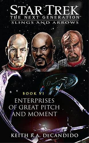 Read Enterprises of Great Pitch and Moment (Star Trek: The Next Generation: Slings and Arrows, #6)