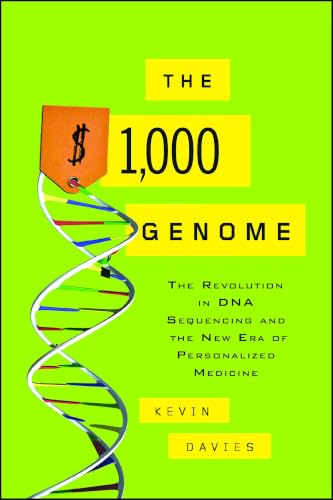 The $1,000 Genome: The Revolution in DNA Sequencing and the New Era of Personalized Medicine book cover