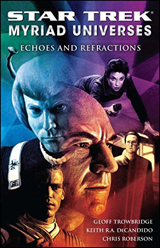 Read Echoes and Refractions (Star Trek: Myriad Universes, #2)
