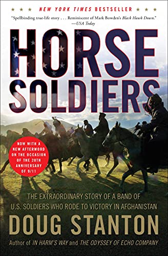 Horse Soldiers: The Extraordinary Story of a Band of US Soldiers Who Rode to Victory in Afghanistan book cover