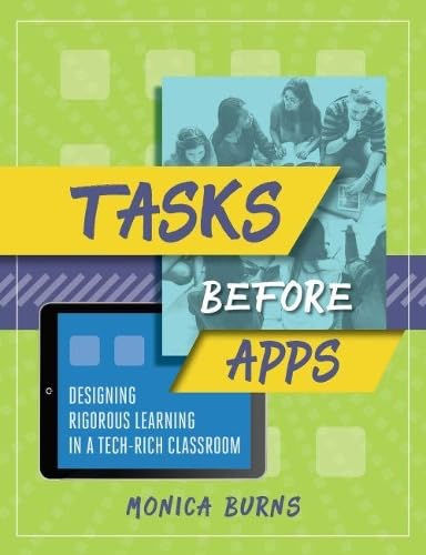 Tasks Before Apps: Designing Rigorous Learning in a Tech-Rich Classroom book cover