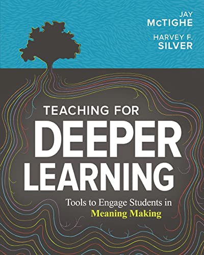 Teaching for Deeper Learning: Tools to Engage Students in Meaning Making book cover