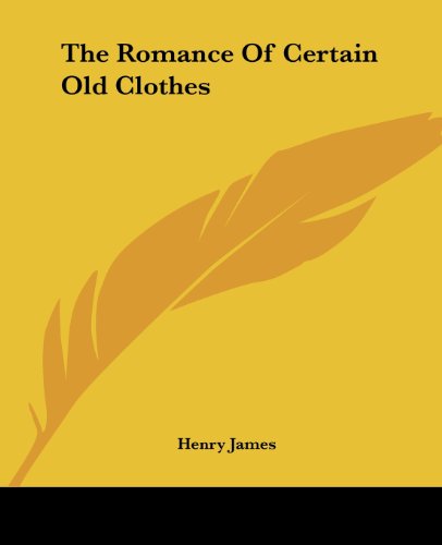 Read The Romance of Certain Old Clothes