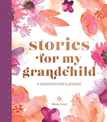 Stories for My Grandchild: A Grandmother's Journal book cover