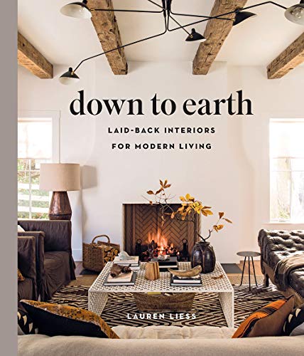 Down to Earth: Laid-back Interiors for Modern Living book cover