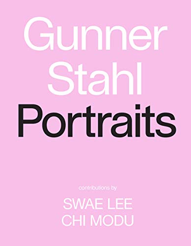 Gunner Stahl: Portraits: I Have So Much To Tell You book cover