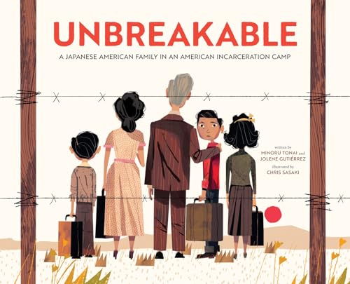 Read Unbreakable: A Japanese American Family in an American Incarceration Camp