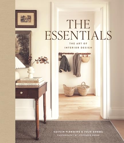 Read The Essentials: The Art of Interior Design: A Guide to Furnishing, Decorating, and Styling Your Home