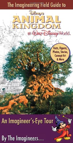 The Imagineering Field Guide to Disney's Animal Kingdom at Walt Disney World book cover