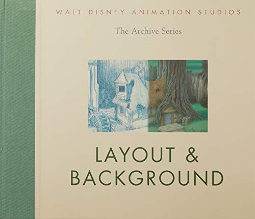 Layout & Background (Walt Disney Animation Studios: The Archive Series) book cover